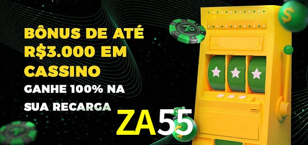 ZA55 melhor bônus de depósito